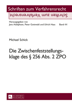 Die Zwischenfeststellungsklage des § 256 Abs. 2 ZPO von Schick,  Michael