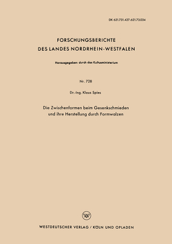 Die Zwischenformen beim Gesenkschmieden und ihre Herstellung durch Formwalzen von Spies,  Klaus