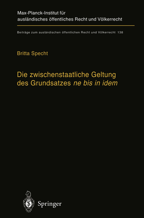 Die zwischenstaatliche Geltung des Grundsatzes ne bis in idem von Specht,  Britta