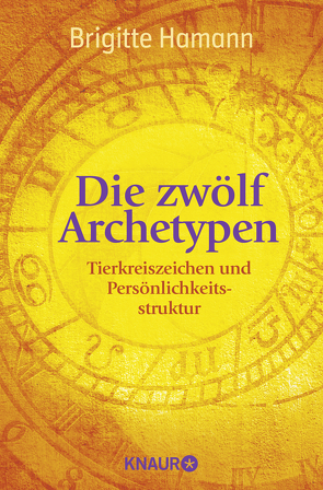 Die zwölf Archetypen von Hamann,  Brigitte