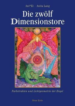 Die zwölf Dimensionstore von Lang,  Anita