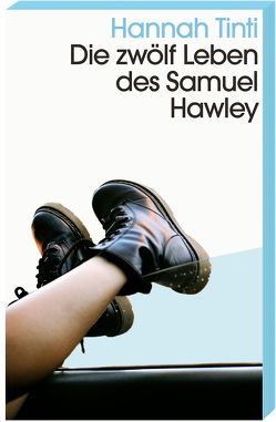 Die zwölf Leben des Samuel Hawley von Kilchling,  Verena, Tinti,  Hannah