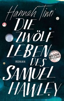 Die zwölf Leben des Samuel Hawley von Kilchling,  Verena, Tinti,  Hannah