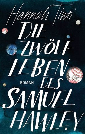 Die zwölf Leben des Samuel Hawley von Kilchling,  Verena, Tinti,  Hannah