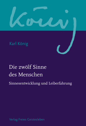 Die zwölf Sinne des Menschen von König,  Karl, Steel,  Richard