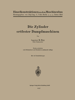 Die Zylinder ortfester Dampfmaschinen von Frey,  Hans