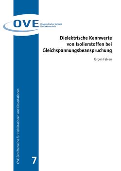 Dielektrische Kennwerte von Isolierstoffen bei Gleichspannungsbeanspruchung von Fabian,  Jürgen