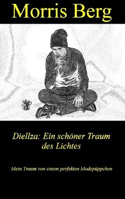 Diellza: Ein schöner Traum des Lichtes von Berg,  Morris