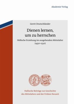 Dienen lernen, um zu herrschen von Deutschländer,  Gerrit