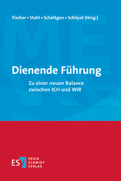 Dienende Führung von Etzioni,  Amitai, Fischer,  Hans Rudi, Hofert,  Svenja, Mackert,  Manuela, Ruter,  Rudolf X., Sackmann,  Sonja A., Schettgen,  Peter, Schlipat,  Hans, Schneevoigt,  Vera, Schulz,  Gernot, Stahl,  Heinz K., Voß,  Rainer