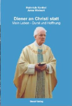 Diener an Christi statt von Kenkel,  Heinrich, Weinert,  Anna