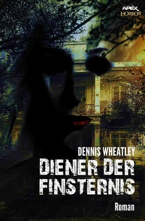 DIENER DER FINSTERNIS von Wheatley,  Dennis