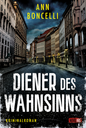 Diener des Wahnsinns von Boncelli,  Ann