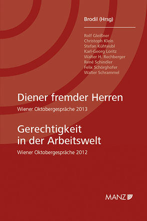 Diener fremder Herren + Gerechtigkeit in der Arbeitswelt von Brodil,  Wolfgang