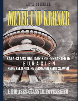 Diener und Krieger von Stiehler,  Lutz