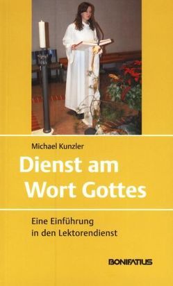 Dienst am Wort Gottes von Kunzler,  Michael