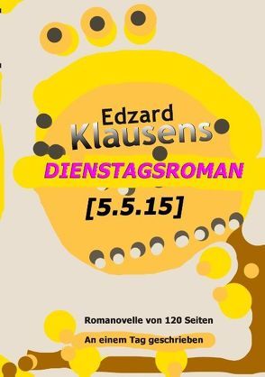 Dienstagsroman [5.5.15] von Klausens,  Edzard