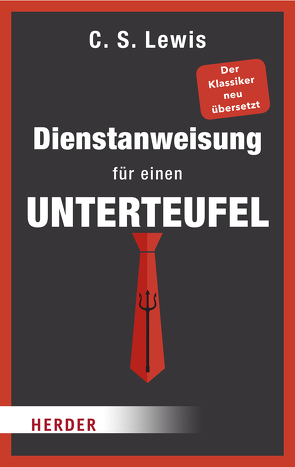 Dienstanweisung für einen Unterteufel neu übersetzt von Leuschner,  Peter, Leuschner,  Pia-Elisabeth, Lewis,  Clive Staples