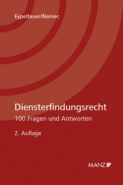 Diensterfindungsrecht 100 Fragen und Antworten von Eypeltauer,  Ernst, Nemec,  Harald