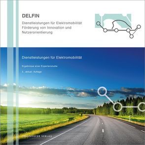 Dienstleistungen für Elektromobilität. von Fabry,  Christian, Friedrich,  Michaela, Hottum,  Peter, Kolz,  Dominik, Kühl,  Niklas, Lamberth-Cocca,  Sabrina, Meiren,  Thomas, Stryja,  Carola