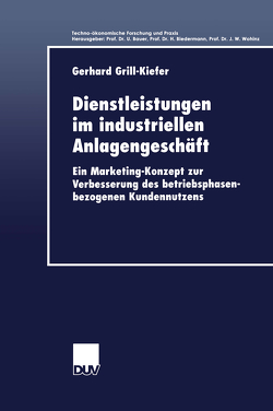 Dienstleistungen im industriellen Anlagengeschäft von Grill-Kiefer,  Gerhard