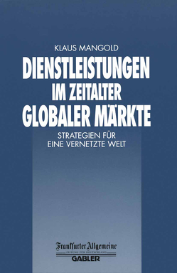 Dienstleistungen im Zeitalter Globaler Märkte von Mangold,  Klaus