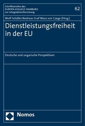 Dienstleistungsfreiheit in der EU von Graf Wass von Czege,  Andreas, Schäfer,  Wolf