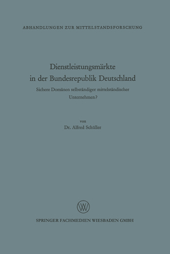 Dienstleistungsmärkte in der Bundesrepublik Deutschland von Schüller,  Alfred