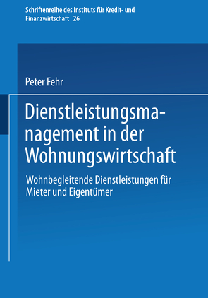 Dienstleistungsmanagement in der Wohnungswirtschaft von Fehr,  Peter