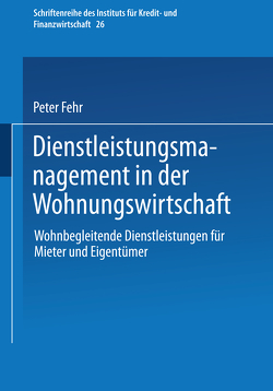 Dienstleistungsmanagement in der Wohnungswirtschaft von Fehr,  Peter