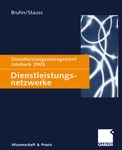 Dienstleistungsnetzwerke von Bruhn,  Manfred, Stauss,  Bernd