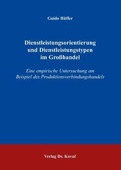 Dienstleistungsorientierung und Dienstleistungstypen im Großhandel von Hüffer,  Guido