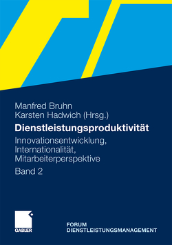 Dienstleistungsproduktivität von Averdung,  Axel, Bergmann,  Gustav, Blinn,  Nadine, Böttcher,  Martin, Bouncken,  Ricarda B., Bruhn,  Manfred, Büttgen,  Marion, Daub,  Jürgen, Degner,  Thorvald, Dreher,  Sebastian, Duckwitz,  Sönke, Elsner,  Stefan, Fellmann,  Michael, Freiling,  Jörg, Ganz,  Walter, Georgi,  Dominik, Gouthier,  Matthias, Günther,  Maik, Hadwich,  Karsten, Heeg,  Franz J., Henkel,  Sven, Homburg,  Christian, Klingner,  Stephan, Kramp,  Melanie, Kühnl,  Christina, Laudien,  Sven, Mink,  Moritz, Nissen,  Volker, Nüttgens,  Markus, Pesch,  Robin, Schlick,  Christopher Marc, Schlicker,  Michael, Schneider-Heeg,  Brigitte, Stock-Homburg,  Ruth, Swoboda,  Bernhard, Tackenberg,  Sven, Teichert,  Thorsten, Thomas,  Oliver, Tomczak,  Torsten, Urhahn,  Christian, Volz,  Julian, von Walter,  Benjamin, Zacharias,  Nicolas, Zink,  Klaus J.