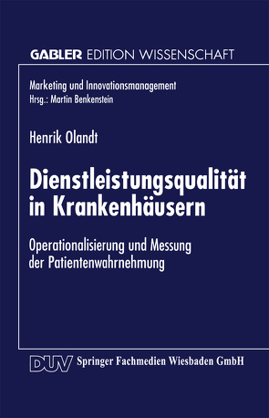 Dienstleistungsqualität in Krankenhäusern von Olandt,  Henrik