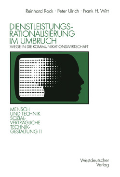 Dienstleistungsrationalisierung im Umbruch von Rock,  Reinhard, Ulrich,  Peter, Unter Mitarb. von J. Brewing,  M. Fromm, Witt,  Frank H