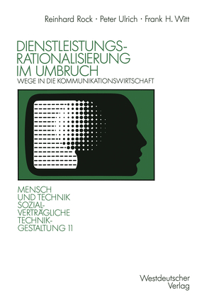 Dienstleistungsrationalisierung im Umbruch von Rock,  Reinhard, Ulrich,  Peter, Unter Mitarb. von J. Brewing,  M. Fromm, Witt,  Frank H