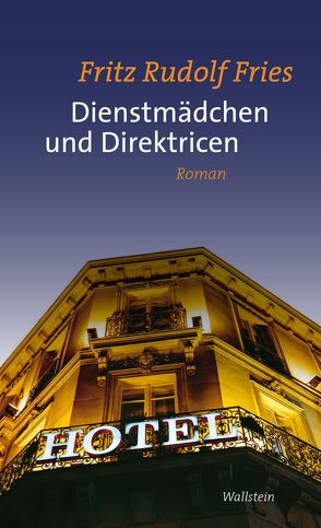 Dienstmädchen und Direktricen von Fries,  Fritz Rudolf