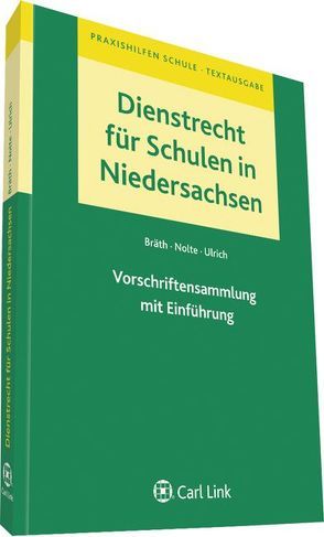 Dienstrecht für Schulen in Niedersachsen von Bräth,  Peter, Nolte,  Gerhard, Ulrich,  Karl-Heinz