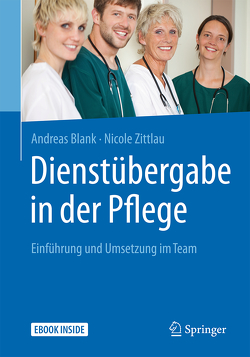 Dienstübergabe in der Pflege von Blank,  Andreas, Zittlau,  Nicole