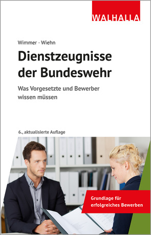 Dienstzeugnisse der Bundeswehr von Wiehn,  Matthias, Wimmer,  Hans-Peter