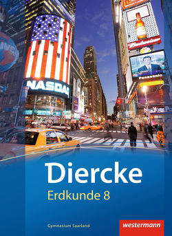 Diercke Erdkunde – Ausgabe 2011 für Gymnasien im Saarland von Bständig,  Volker, Bubel,  Ruwen, Ernst,  Michael, Groben,  Peter, Heit,  Erika, Krämer,  Thomas, Merkel,  Ina