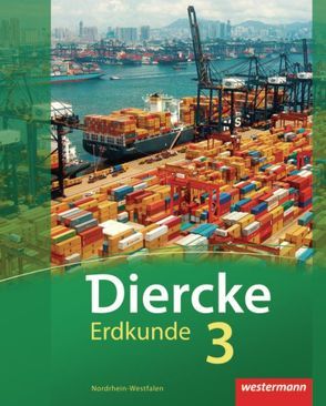 Diercke Erdkunde – Ausgabe 2011 für Realschulen in Nordrhein-Westfalen von Bremm,  Andreas, Elvenich,  Erik, Engelmann,  Dieter, Kreuzberger,  Norma, Krönke,  Marco, Latz,  Wolfgang, Riediger,  Achim, Schmalt,  Thorsten, Simon,  Margret, Stamm-Kopplow,  Ulrike, Tekülve,  Rita