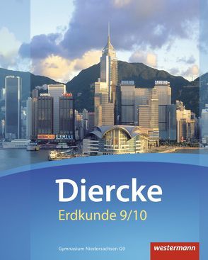 Diercke Erdkunde – Ausgabe 2015 für Gymnasien in Niedersachsen G9 von Ellmann-Bahr,  Rainer, Felzmann,  Dirk, Freytag,  Martin, Haeusler,  Martin, Kehler,  Uwe, Kerkhof,  Holger, Koch,  Renate, Meyer,  Christiane, Niedernostheide,  Rainer, Schöpke,  Henning