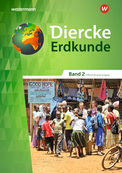 Diercke Erdkunde – Differenzierende Ausgabe 2018 für Nordrhein-Westfalen von Bahr,  Matthias, Frambach,  Timo, Hofemeister,  Uwe, Kreuzberger,  Norma, Krönke,  Marco, Seyrich,  Kathrin