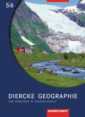 Diercke Geographie – Ausgabe 2008 Sachsen-Anhalt von Colditz,  Margit, Lindau,  Anne Katrin, Protze,  Notburga, Sedelky,  Olaf