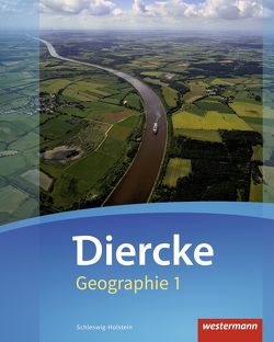 Diercke Geographie – Ausgabe 2016 für Schleswig-Holstein von Antal,  Katja, Fladvad,  Ann Sophie, Frambach,  Timo, Grote,  Jan-Gunnar, Junker,  Stefan, Kraft,  Philipp, Laubitz-Bertram,  Anika, Schmidt,  Katharina, Schulze,  Sophie, Schwieder,  Katharina, Steyer,  Sina, von Bogen,  Teresa, Westphal,  Nils