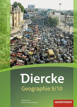 Diercke Geographie – Ausgabe 2016 für Baden-Württemberg von Bahr,  Matthias, Frambach,  Timo, Gaffga,  Peter, Hofemeister,  Uwe, Kisser,  Thomas, Oberst,  Alexander, Wolf,  Alexandra