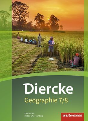 Diercke Geographie – Ausgabe 2016 für Baden-Württemberg von Bahr,  Matthias, Frambach,  Timo, Gaffga,  Peter, Hofemeister,  Uwe, Kisser,  Thomas, Oberst,  Alexander, Wolf,  Alexandra