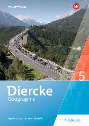 Diercke Geographie – Ausgabe 2017 für Gymnasien in Sachsen-Anhalt von Colditz,  Margit, Linde,  Cornelia, Protze,  Notburga, Sedelky,  Olaf