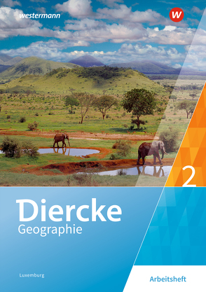 Diercke Geographie – Ausgabe 2019 für Luxemburg von Bronder,  Frank, Coner,  Gisèle, Ganser-Servé,  Nicole, Kass,  Maryse, Kayser,  Bénita, List,  Jean-Luc